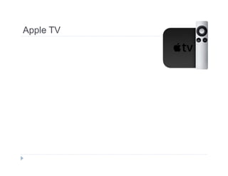 Apple TV 
 