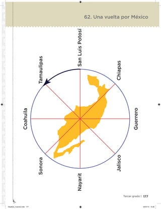 177Tercer grado |
62. Una vuelta por México
Desafios_3 alumno.indb 177 04/07/13 10:26
 