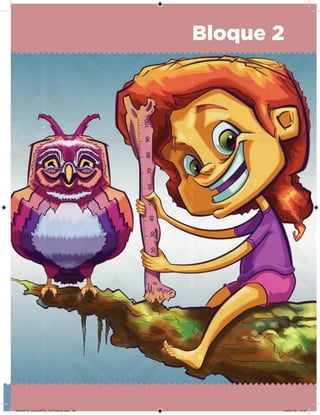 Bloque 2
DESAFIO_DOCENTE_TERCERO.indd 59 04/07/13 10:37
 