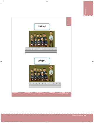 79Tercer grado |
Bloque2
55Tercer grado |
Bloque2
Equipo 2
Equipo 3
DESAFIO_DOCENTE_TERCERO.indd 79 04/07/13 10:37
 