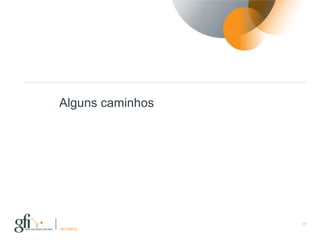 Alguns caminhos




                  17
17/12/2012
 