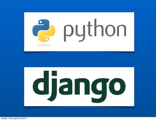 sábado, 18 de agosto de 2012
 