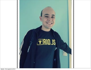 sábado, 18 de agosto de 2012
 