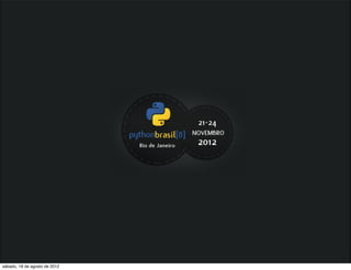 sábado, 18 de agosto de 2012
 