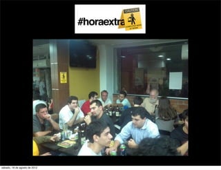 sábado, 18 de agosto de 2012
 