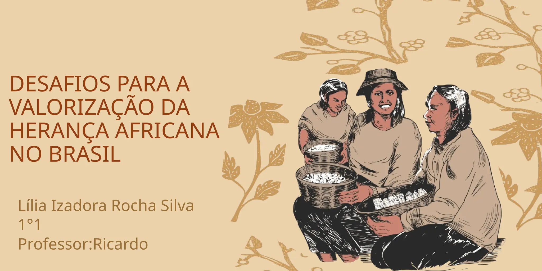 Desafios para a valorização da herança africana no Brasil!!_20241111 ...