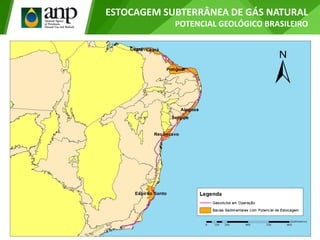 ESTOCAGEM SUBTERRÂNEA DE GÁS NATURAL
POTENCIAL GEOLÓGICO BRASILEIRO
Imagem
Image
 