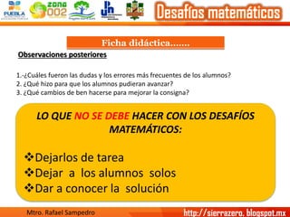 Ficha didáctica……. Observaciones posteriores 
1.-¿Cuáles fueron las dudas y los errores más frecuentes de los alumnos? 
2....
