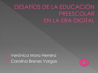  Verónica Mora Herrera
 Carolina Brenes Vargas
 
