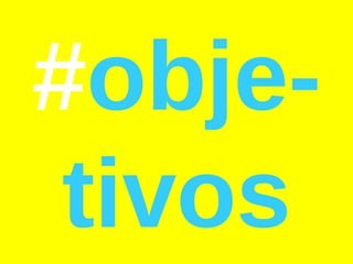 # obje-tivos 