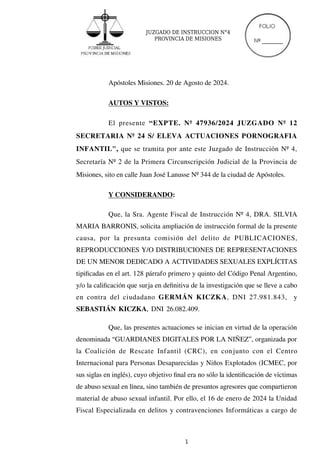 JUZGADO DE INSTRUCCION N°4
PROVINCIA DE MISIONES
1
Apóstoles Misiones. 20 de Agosto de 2024.
AUTOS Y VISTOS:
El presente “...