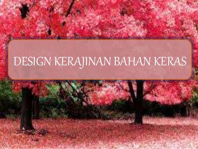 desain kerajinan  dari  bahan  keras 