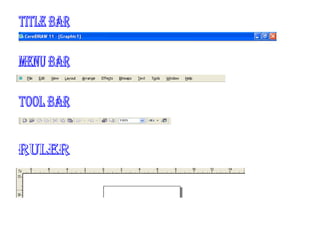 Menu bar tool bar ruler title bar 