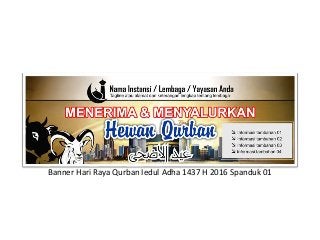 Banner Hari Raya Qurban Iedul Adha 1437 H 2016 Spanduk 01
 