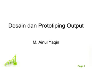 Desain dan prototiping output | PPT