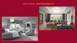 Penerapan Monochromatic
 