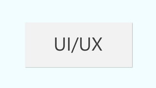 UI/UX
 