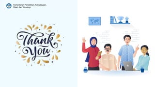 Kementerian Pendidikan, Kebudayaan,
Riset, dan Teknologi
 