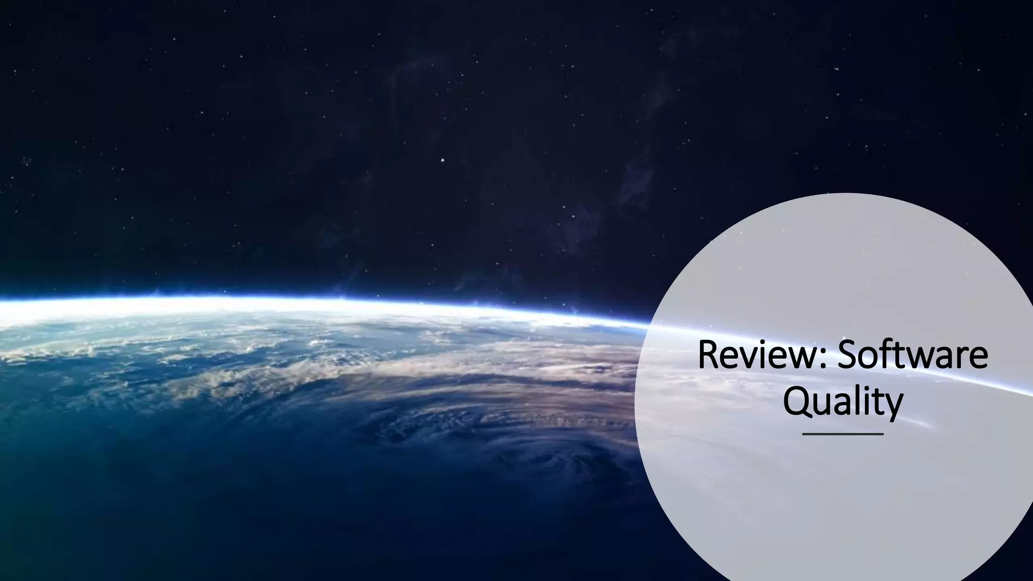 Review: Software
Quality
 