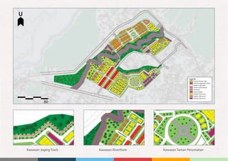 Ruang Terbuka Hijau
Legenda :
Area Perdagangan (Ruko)
Masjid Lingkungan
Taman Kanak-Kanak
Posyandu
Taman Bunga
Rumah Tipe 70 m2
Rumah Tipe 54 m2
Rumah Tipe 40 m2
80
U
Kawasan Joging Track Kawasan Riverfront Kawasan Taman Perumahan
 