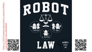 http://infinitywave.deviantart.com/art/Robot
-Law-School-tee-366360059
 