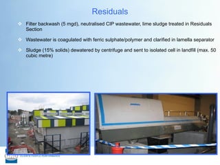 <ul><li>Filter backwash (5 mgd), neutralised CIP wastewater, lime sludge treated in Residuals Section </li></ul><ul><li>Wa...