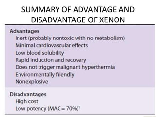 SUMMARY OF ADVANTAGE AND
DISADVANTAGE OF XENON
 