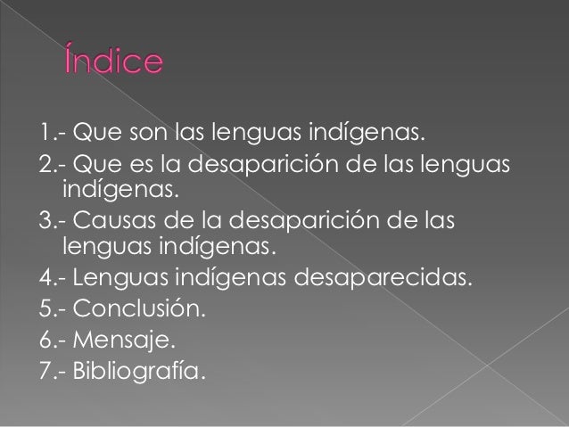 Desaparicion de las lenguas indigenas.