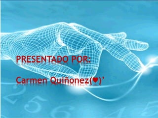 PRESENTADO POR: 
Carmen Quiñonez(♥)’ 
