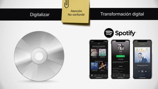 Digitalizar Transformación digital
Atención
No confundir
 