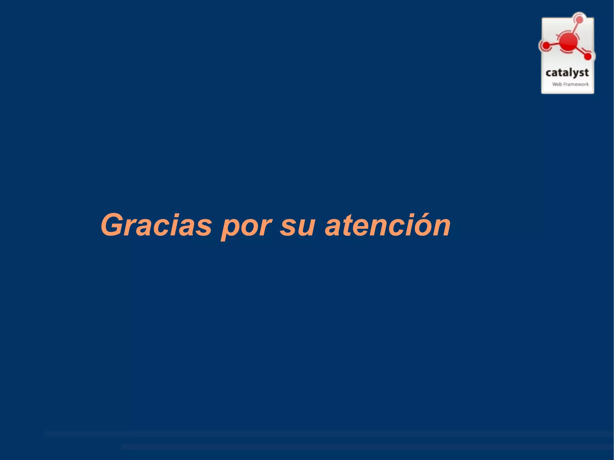 Gracias por su atención 