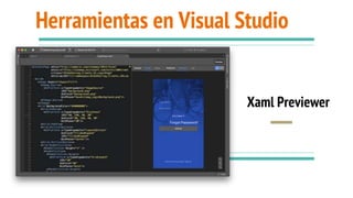 Herramientas en Visual Studio
Xaml Previewer
 
