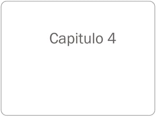 Capitulo 4
 