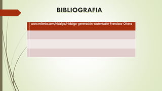 www.milenio.com/hidalgo/Hidalgo-generación-sustentable-Francisco-Olvera
 