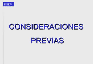 CONSIDERACIONES  PREVIAS 