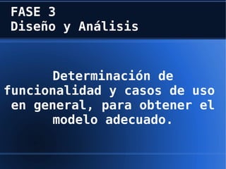 FASE 2 Planeación y estimación Diagrama de Gannt Diagrama Recursos Separación de Tareas Informes