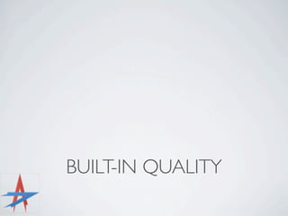 BUILT-IN QUALITY
 