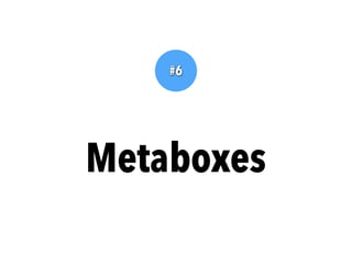 dariobf.com
Metaboxes
function dariobf_metabox( $post ){
?>
<p>Aquí pondremos todo el contenido de nuestro metabox</p>
<?p...