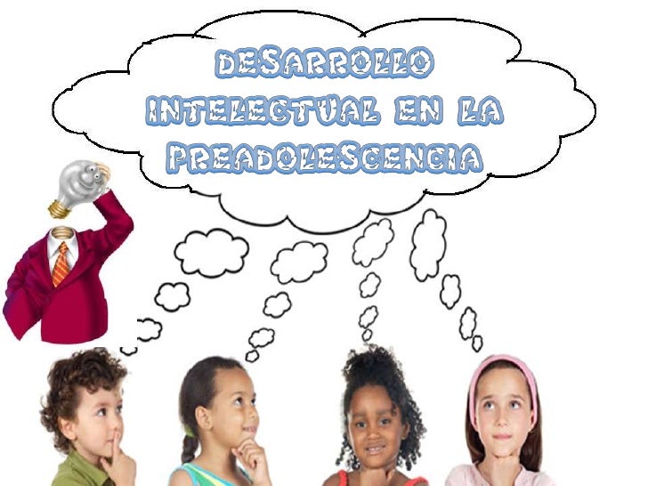 Desarrollo intelectualpreadolescecia por johana valencia
