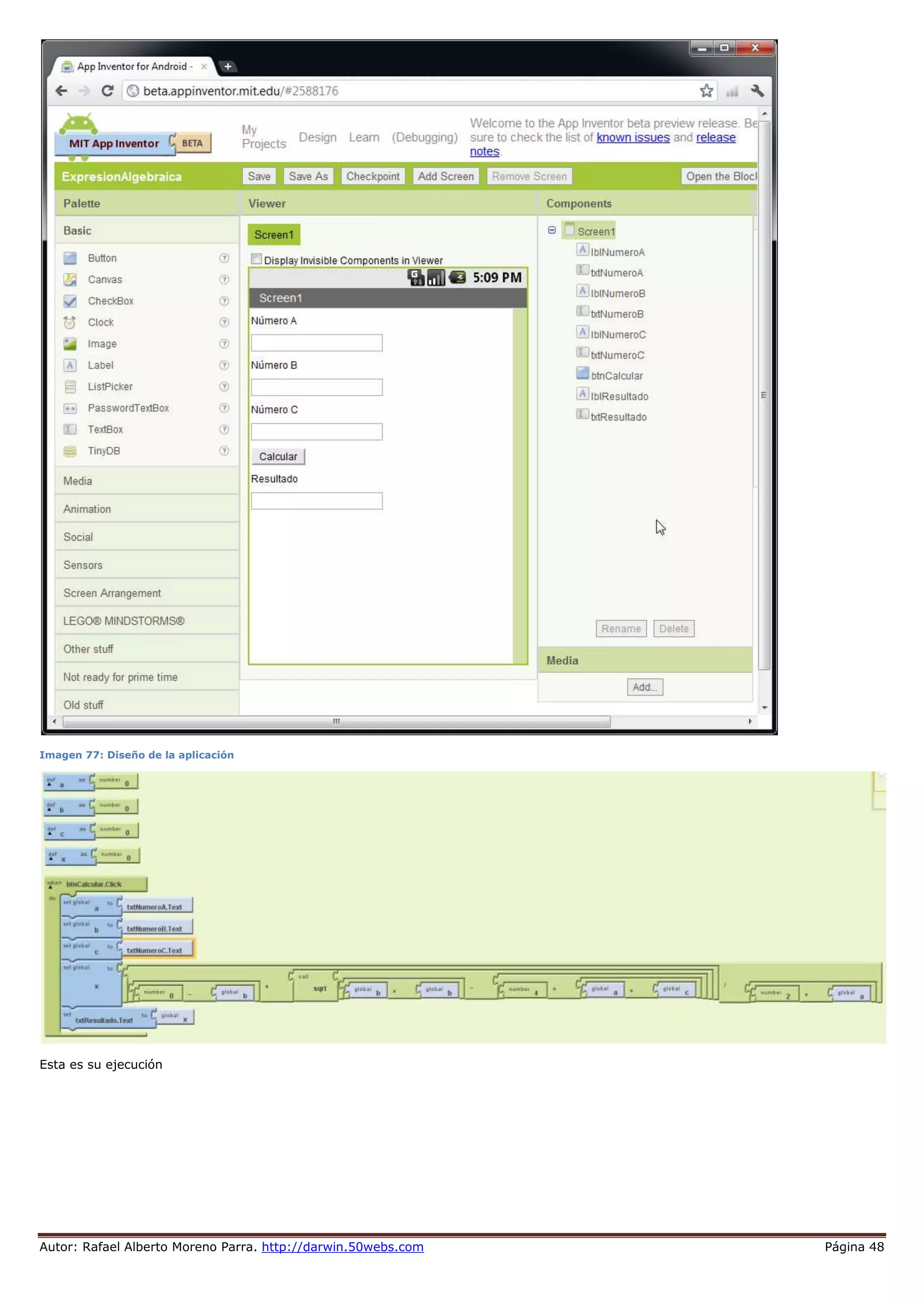 Autor: Rafael Alberto Moreno Parra. http://darwin.50webs.com Página 48
Imagen 77: Diseño de la aplicación
Esta es su ejecución
 