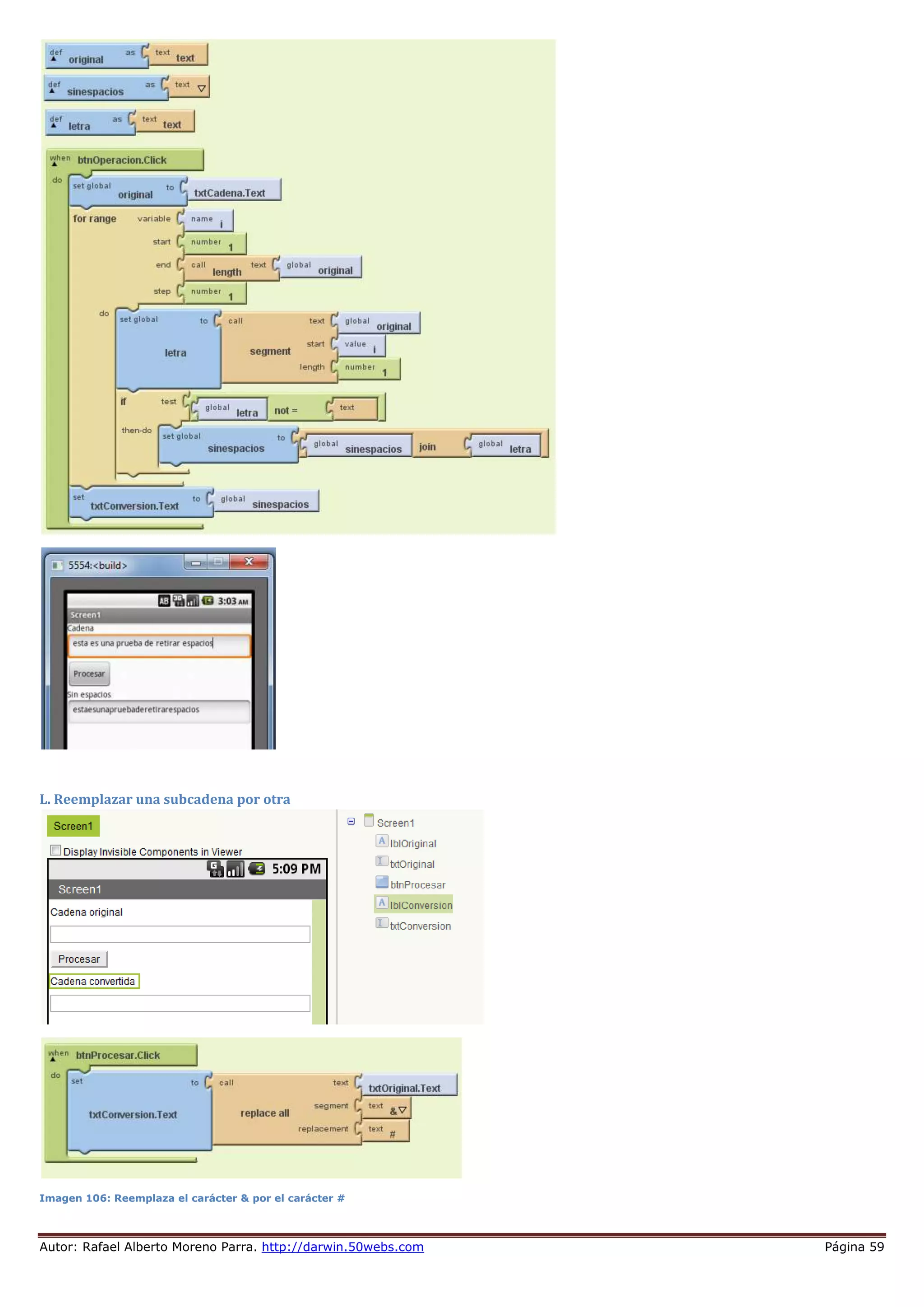 Autor: Rafael Alberto Moreno Parra. http://darwin.50webs.com Página 59
L. Reemplazar una subcadena por otra
Imagen 106: Reemplaza el carácter & por el carácter #
 