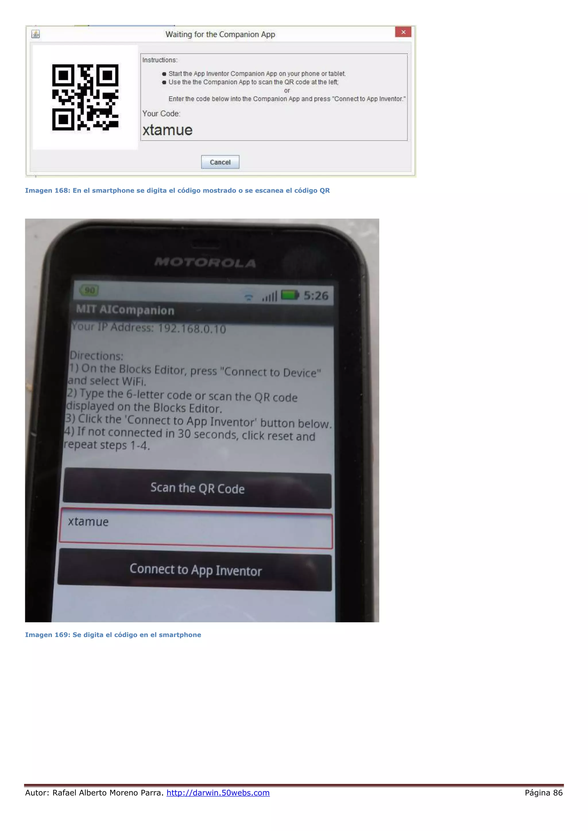 Autor: Rafael Alberto Moreno Parra. http://darwin.50webs.com Página 86
Imagen 168: En el smartphone se digita el código mostrado o se escanea el código QR
Imagen 169: Se digita el código en el smartphone
 