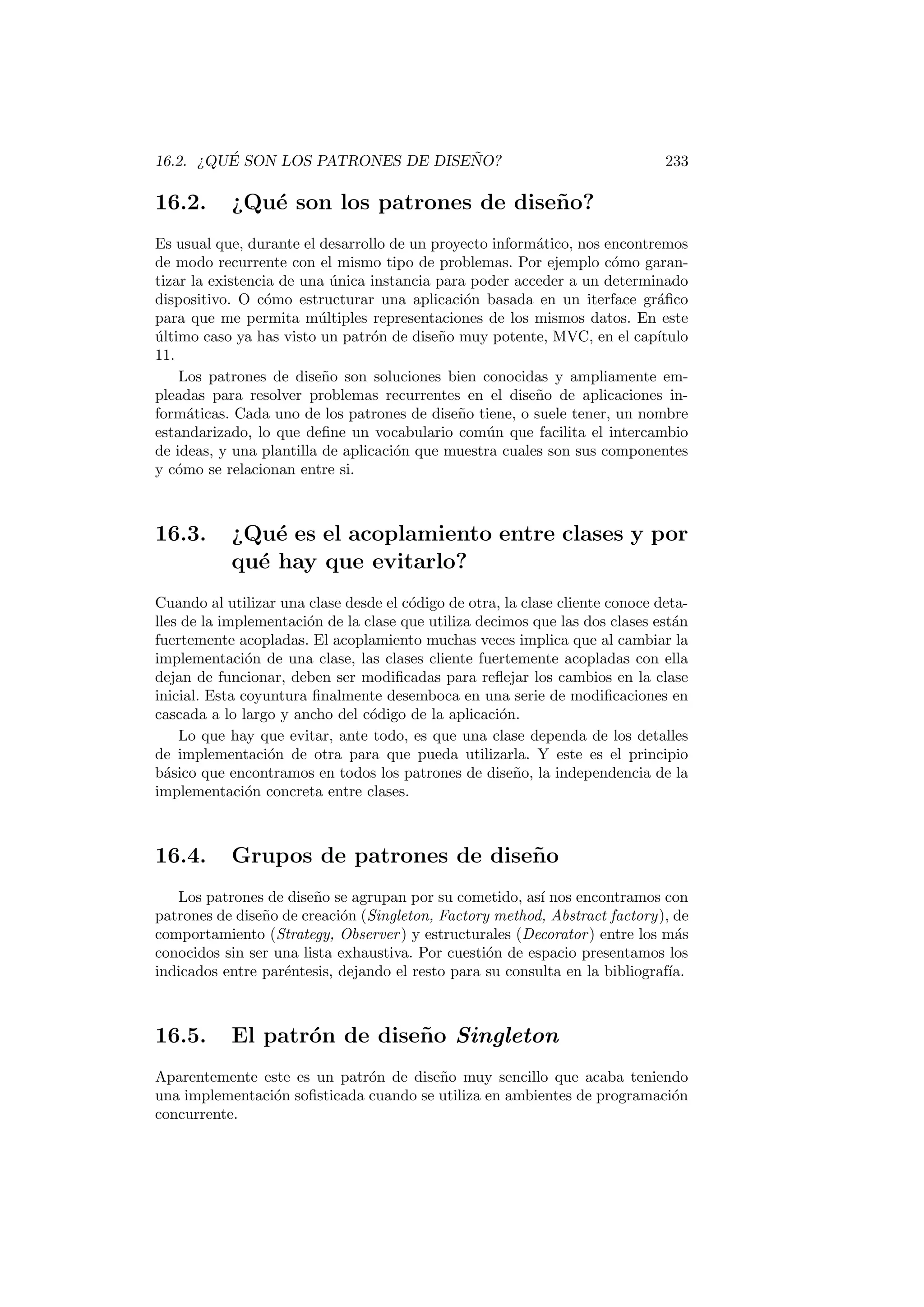 nido en 
ella, no en la clase hija. Como podemos arreglarlo? La respuesta es sobrescri-biendo 
el metodo incrementaDistancia(float) en la clase hija de este modo: 
1 publ ic clas s Di s t anc i aDobl ePr e c i s i on extends Di s t anc i a f 
2 double d i s t a n c i a ; 
3 
4 publ ic Di s t anc i aDobl ePr e c i s i on ( ) f 
5 d i s t a n c i a = 0 ; 
6 g 
7 
 