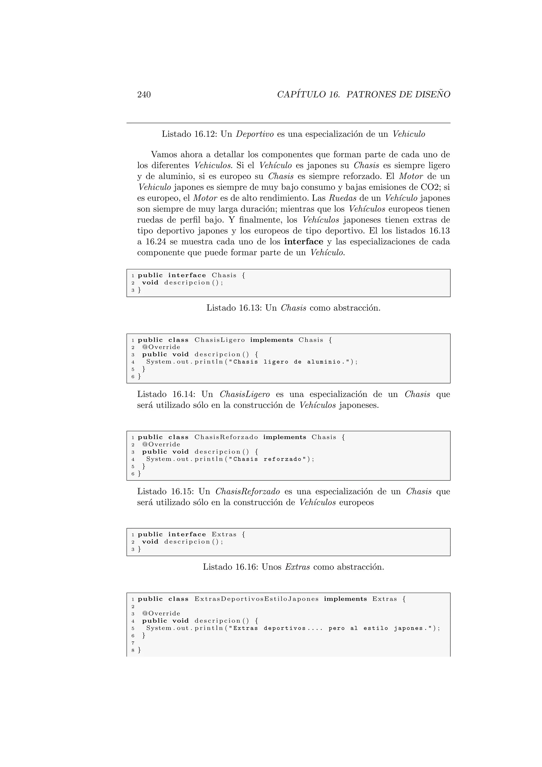 niendo un nuevo metodo que toma como argumento 
una variable de tipo double. 
2Las anotaciones fueron introducidas en la version 5 de Java 
 
