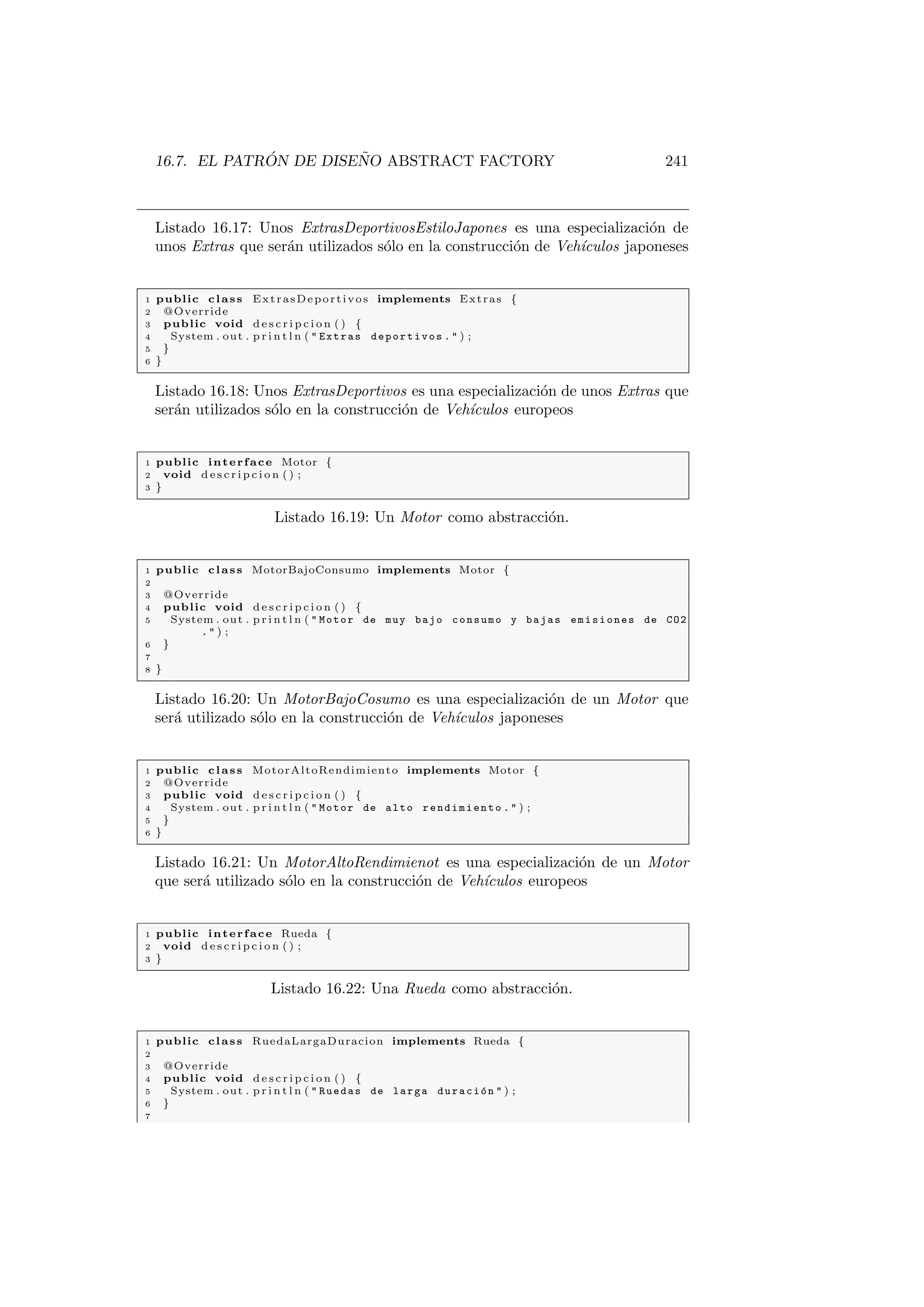 58 CAPITULO 3. HERENCIA E INTERFACES 
Buenas practicas 
Para asegurar que los metodos en las clases hijas sobrescriben metodos en la 
clase padre utilcese la anotacion @Override en el metodo sobrescrito. 
Ya sabemos que a una referencia a una clase padre le podemos asignar una 
referencia a cualquier clase hija, de acuerdo, modi 