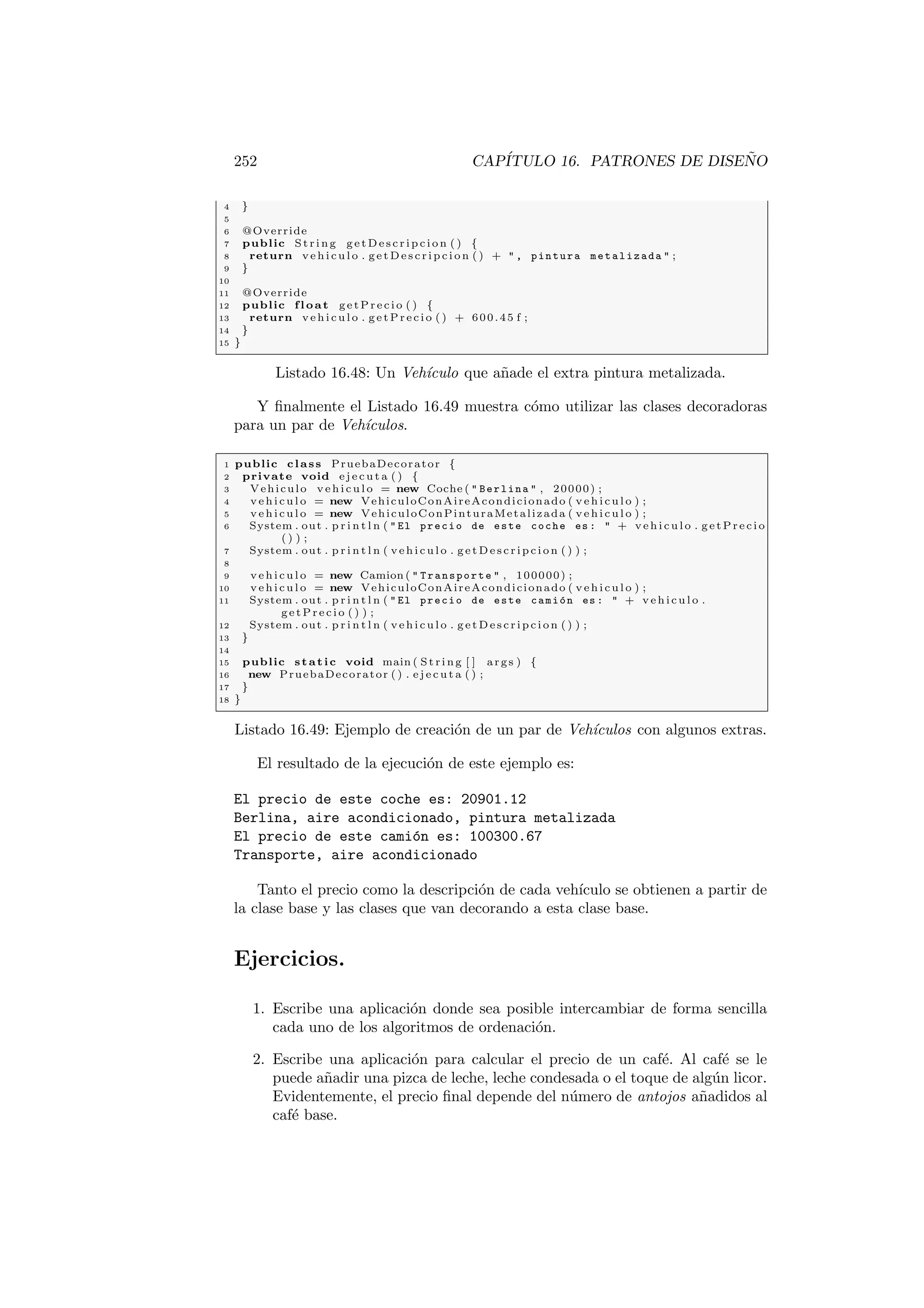nido: 
1 publ ic Di s t anc i aDobl ePr e c i s i on ( f loat d i s t a n c i a ) f 
2 super ( 0 ) ; // Llamamos a l c ons t ruc t o r con paramet ros de l padre 
3 this . d i s t a n c i a = d i s t a n c i a ; 
4 g 
Si optamos por la segunda solucion, la llamada al constructor del padre es 
lo primero que debemos hacer en el construtor del hijo; en el ejemplo anterior si 
intercambiamos las lneas 3 y 4 obtendremos el siguiente error Constructor call 
must be the  