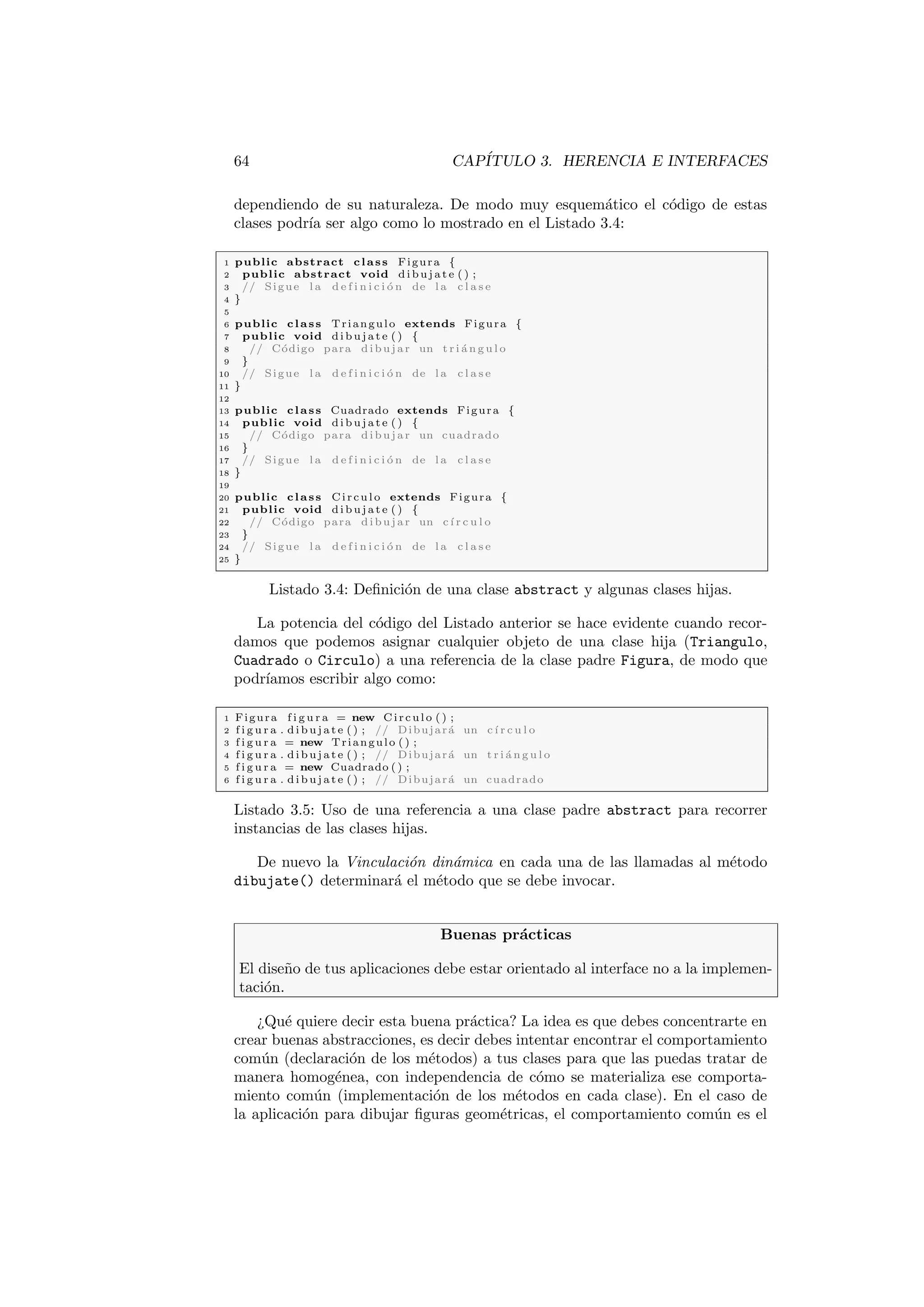 camos. Los 
detalles de como ampliar o extender el comportamiento de una clase base se 
introduciran en el Captulo 3. 
2.1. De 