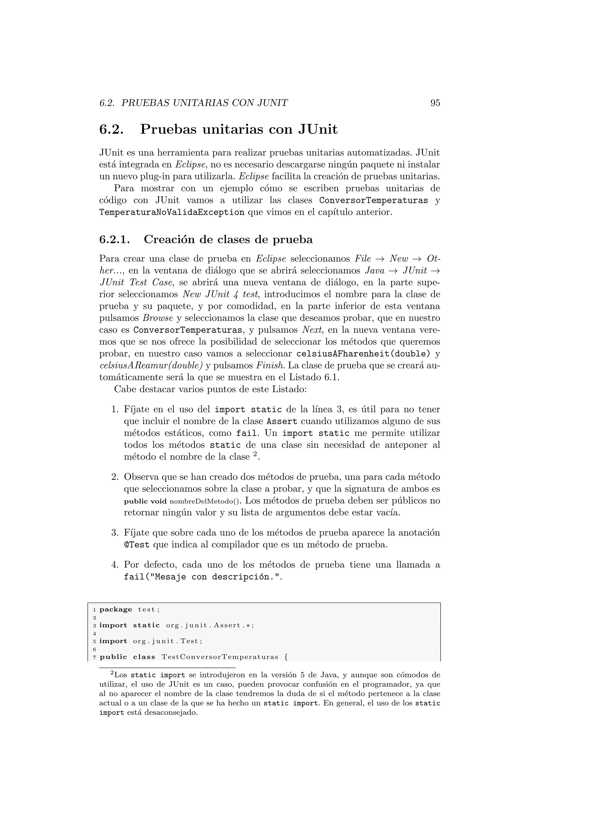 car el valor del atributo 
telefono, como el que se muestra en el siguiente ejemplo: 
1 void s e tTe l e f ono ( St r ing nuevoTelefono ) f 
2 t e l e f o n o = nuevoTelefono ; 
3 g 
Listado 2.2: Metodo para modi 