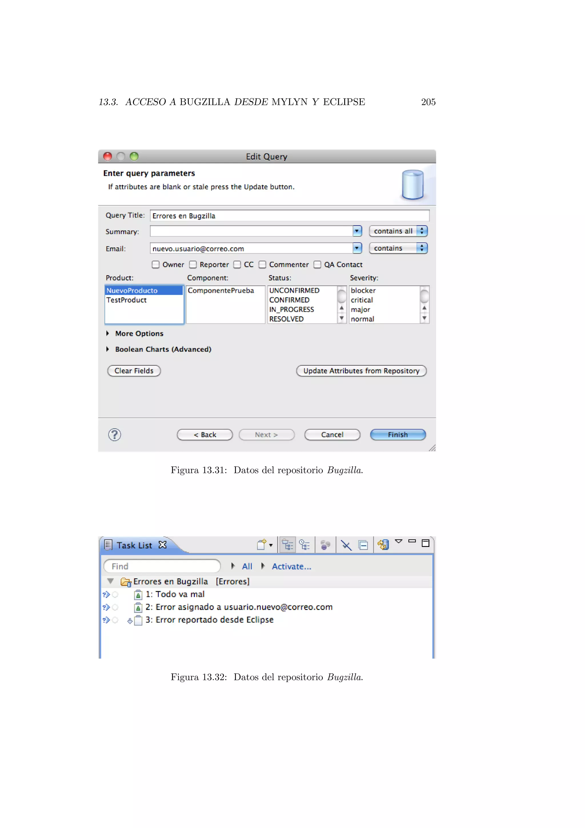 13.3. ACCESO A BUGZILLA DESDE MYLYN Y ECLIPSE 205
Figura 13.31: Datos del repositorio Bugzilla.
Figura 13.32: Datos del repositorio Bugzilla.
 