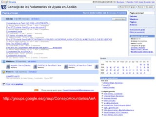 http://groups.google.es/group/ConsejoVoluntariosAeA 